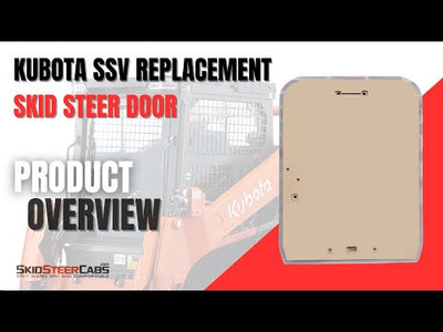 KUBOTA SSV REPLACEMENT SKID STEER DOOR | POLYCARBONATE | #V1311-34522